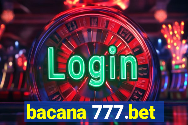 bacana 777.bet